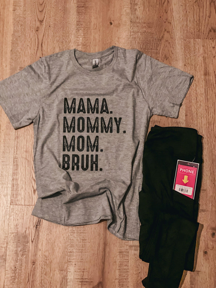 Mama. Mom. Bruh T-shirt gray.
