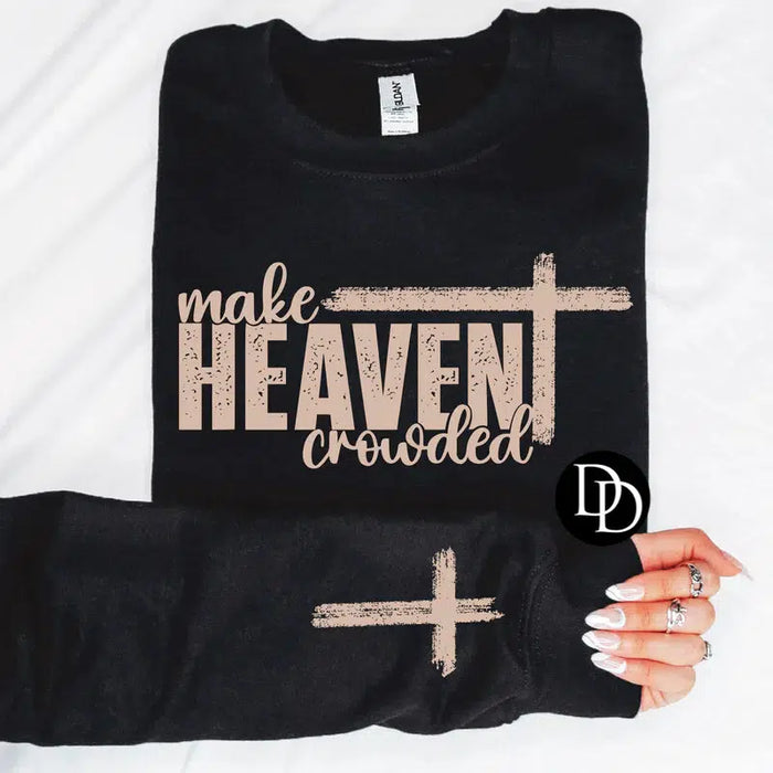Make Heaven Crowded Sweethshirt