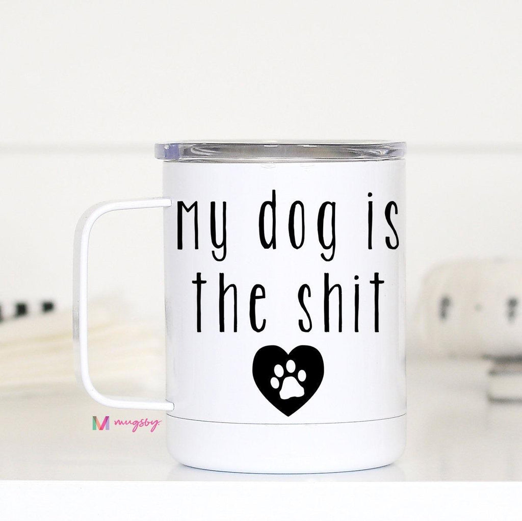 My Dog travel mug - 512 Boutique